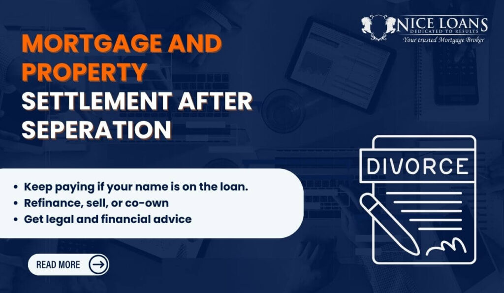 mortgage and property settlement who pays after seperation